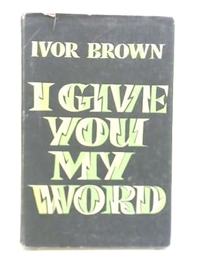 Bild des Verkufers fr I Give You My Word zum Verkauf von World of Rare Books