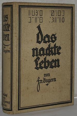 Bild des Verkufers fr Das nackte Leben. Roman. 9. Aufl. zum Verkauf von Antiquariat Reinsch