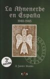 Seller image for La Ahnenerbe en Espaa 1940 - 1945 for sale by Agapea Libros