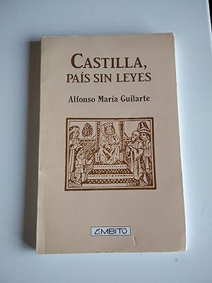Castilla, país sin leyes.
