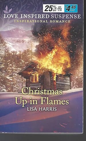 Christmas Up in Flames (Love Inspired Suspense)