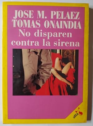 Imagen del vendedor de No disparen contra la sirena. a la venta por La Leona LibreRa