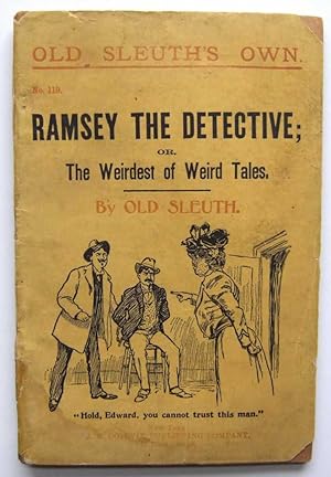 Ramsey the Detective; or, The Weirdest of Weird Tales (Old Sleuth's Own No. 119)