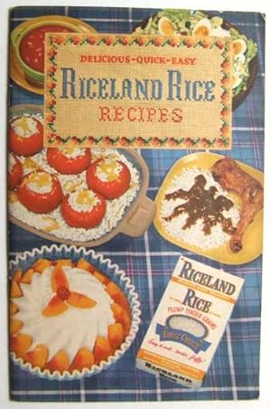 Delicious, Quick, Easy Riceland Rice Recipes (Promotional Cook Book)