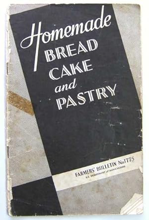 Homemade Bread Cake and Pastry: Farmers' Bulletin No. 1775