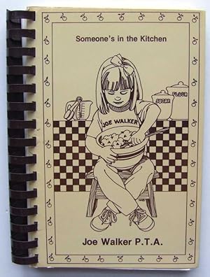 Imagen del vendedor de Someone's in the Kitchen: Joe Walker School P.T.A., Lagonda, Pennsylvania (Community / Regional Cookbook, ) a la venta por Hang Fire Books