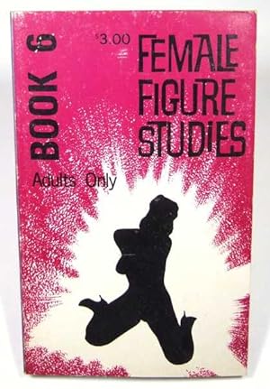 Female Figure Studies, Book 6