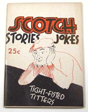 Image du vendeur pour Scotch Stories & Jokes (Scottish, Scotland Joke Book) mis en vente par Hang Fire Books