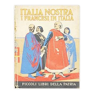 Italia Nostra - i Francesi in Italia