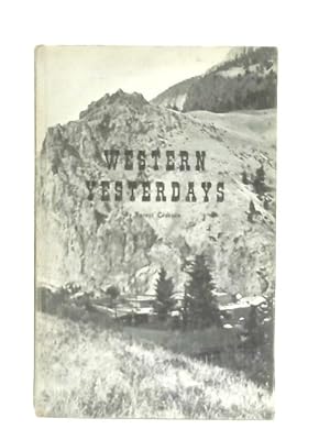Bild des Verkufers fr Western Yesterdays Volume III zum Verkauf von World of Rare Books