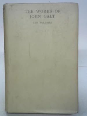 Bild des Verkufers fr The Works of John Galt Volume Eight zum Verkauf von World of Rare Books