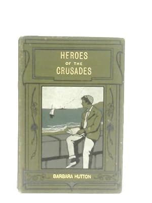 Bild des Verkufers fr Heroes Of The Crusades zum Verkauf von World of Rare Books