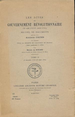 Bild des Verkufers fr Les actes du gouvernement rvolutionnaire. 23 aot 1793 - 27 juillet 1794 zum Verkauf von LIBRAIRIE GIL-ARTGIL SARL