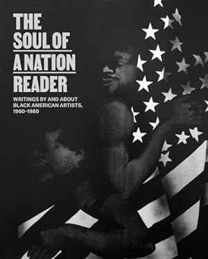 Seller image for Soul of a Nation Reader : Writings by and About Black American Artists, 1960?1980 for sale by GreatBookPrices