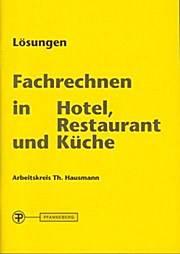 Immagine del venditore per Fachrechnen in Hotel, Restaurant u. Kche. Lsungen venduto da unifachbuch e.K.