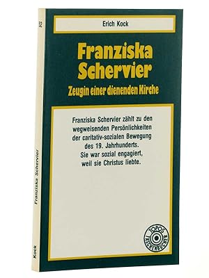 Bild des Verkufers fr Franziska Schervier. Zeugin einer dienenden Kirche. 2. Aufl. zum Verkauf von Antiquariat Lehmann-Dronke