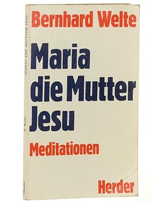 Bild des Verkufers fr Maria die Mutter Jesu. Meditationen. zum Verkauf von Antiquariat Lehmann-Dronke