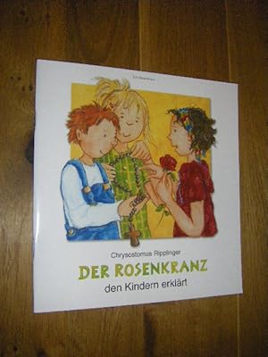 Bild des Verkufers fr Der Rosenkranz den Kindern erklrt zum Verkauf von Versandantiquariat Rainer Kocherscheidt
