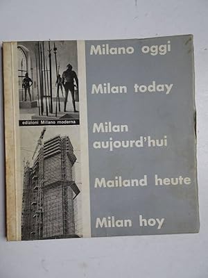 Immagine del venditore per Milano oggi- Milan today- Milan aujourd'hui- Mailand heute- Milan hoy. venduto da Antiquariaat De Boekenbeurs