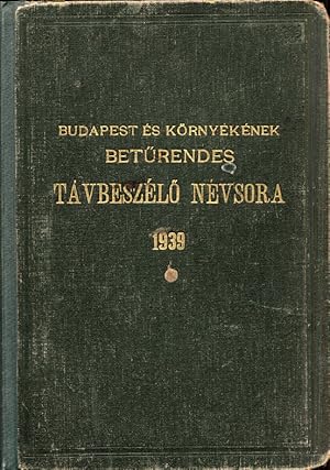 Telefonkönyv, 1939. A budapesti egységes hálózat (Budapest és környéke) betÅ±rendes távbeszélÅ n...