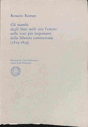 Gli scambi degli Stati sardi con l'estero nelle voci piu' importanti della bilancia commerciale (...