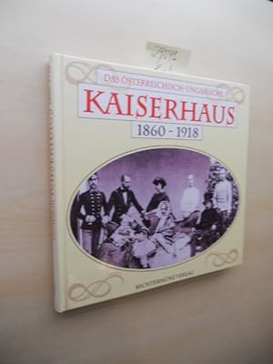 Bild des Verkufers fr Das sterreichisch-ungarische Kaiserhaus 1860 - 1918 zum Verkauf von Klaus Ennsthaler - Mister Book