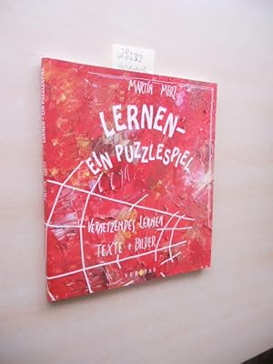 Lernen - ein Puzzlespiel. Vernetzendes Lernen. Texte + Bilder.