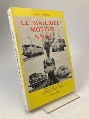 Le matériel moteur S.N.C.F.