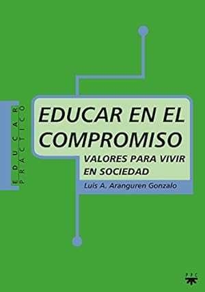 Imagen del vendedor de Educar en el compromiso. Valores para vivir en sociedad a la venta por Libros Tobal