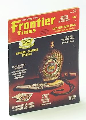 Frontier Times Magazine: July, 1972: Badman - Lawman Special!