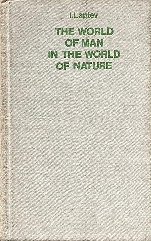 The world of man in the world of nature