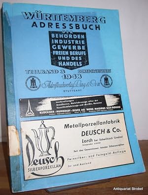 Württemberg Adressbuch der Behörden, Industrie, Gewerbe, freien Berufe und des Handels. Teilband ...