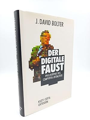 Der digitale Faust Philosophie des Computer-Zeitalters