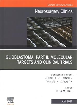 Seller image for Glioblastoma : Molecular and Clinical Trials; Neurosurgery Clinics of North America for sale by GreatBookPrices