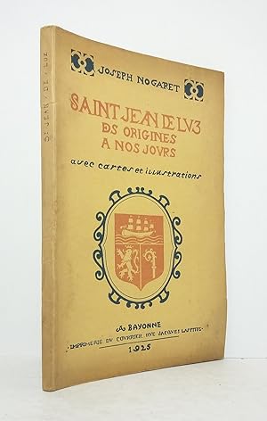 Seller image for Saint-Jean-de-Luz : Des origines  nos jours for sale by Librairie KOEGUI