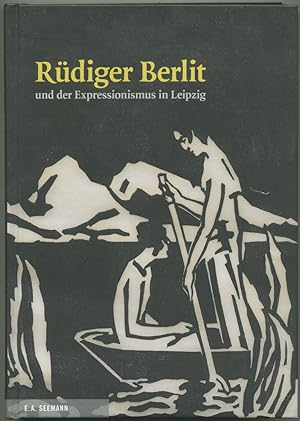 Image du vendeur pour Rdiger Berlit und der Expressionismus in Leipzig. mis en vente par Schsisches Auktionshaus & Antiquariat