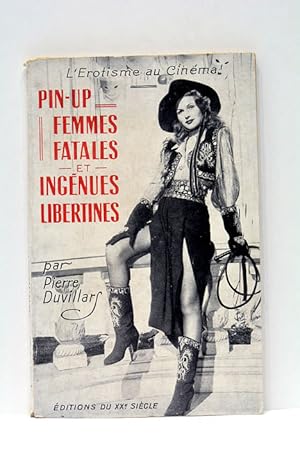 Seller image for L'rotisme au Cinma. Pin-up, femmes fatales et ingnues libertines. for sale by ltimo Captulo S.L.