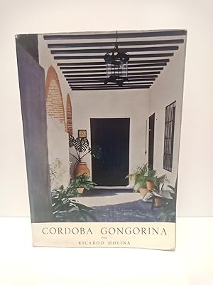 Córdoba gongorina. Conmemoración del IV Centenario del nacimiento de Don Luis de Góngora y Argote...