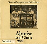 Abreise von China. Texte u. Photographien von Wilhelm Wilshusen 1901 - 1919.