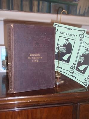 Imagen del vendedor de Medicinische Specialitten. Eine Sammlung der meisten bis jetzt bekannten und untersuchten Geheimmittel und Specialitten mit Angabe ihrer Zusammensetzung nach den bewhrtesten Chemikern. a la venta por Antiquariat Klabund Wien