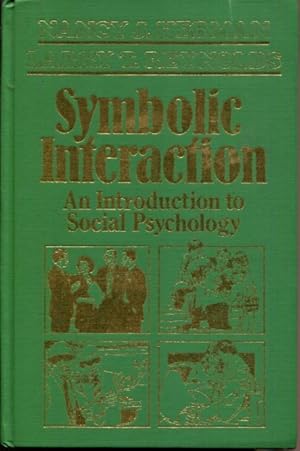 Imagen del vendedor de Symbolic Interaction: An Introduction to Social Psychology (The Reynolds Series in Sociology) a la venta por Turgid Tomes