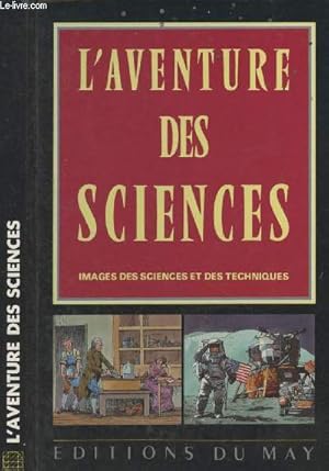 Bild des Verkufers fr L'aventure des sciences - Images des sciences et des techniques zum Verkauf von Le-Livre