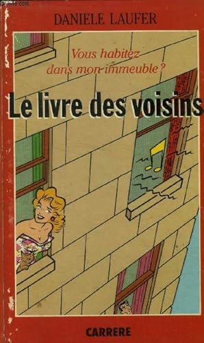 Bild des Verkufers fr Le livre des voisins zum Verkauf von Le-Livre
