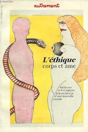 Seller image for Autrement - N93 octobre 1987 - L'thique - Corps et me - mdecins et biologistes  la recherche d'une nouvelle morale for sale by Le-Livre