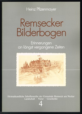 Remsecker Bilderbogen: Erinnerungen an längst vergangene Zeiten: Alte Zeichnungen und Gemälde, hi...