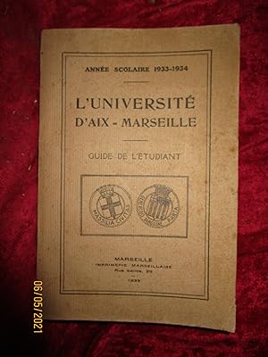 Image du vendeur pour GUIDE DE L'TUDIANT - L'UNIVERSIT d'AIX - MARSEILLE - ANNE SCOLAIRE 1933 - 1934 mis en vente par LA FRANCE GALANTE