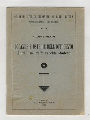 Locande e osterie dell'Ottocento. Antichi usi della vecchia Modena.