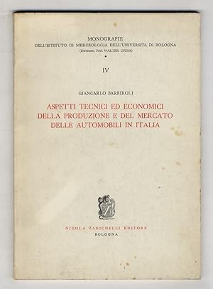 Aspetti tecnici ed economici della produzione e del mercato delle automobili in Italia.