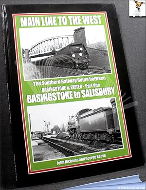 Bild des Verkufers fr Main Line to the West: The Southern Railway Route Between Basingstoke and Exeter - Part One: Basingstoke to Salisbury zum Verkauf von BookLovers of Bath