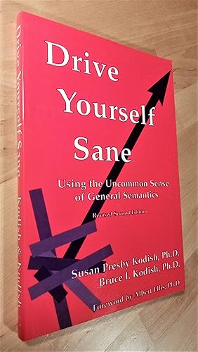 Imagen del vendedor de Drive Yourself Sane. Using the Uncommon Sense of General Semantics a la venta por Llibres Bombeta